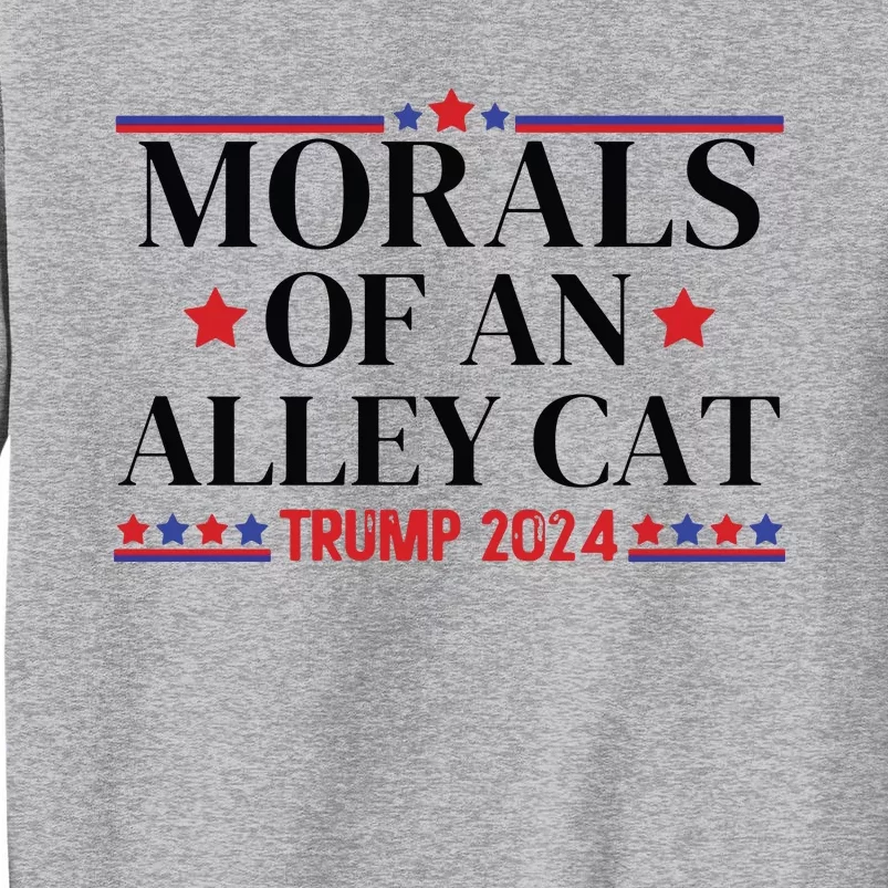 Election 2024 Morals Of An Alley Cat Political Debate Take America Back Maga Tall Sweatshirt