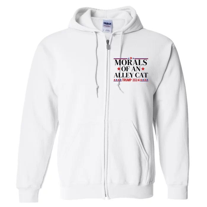 Election 2024 Morals Of An Alley Cat Political Debate Take America Back Maga Full Zip Hoodie