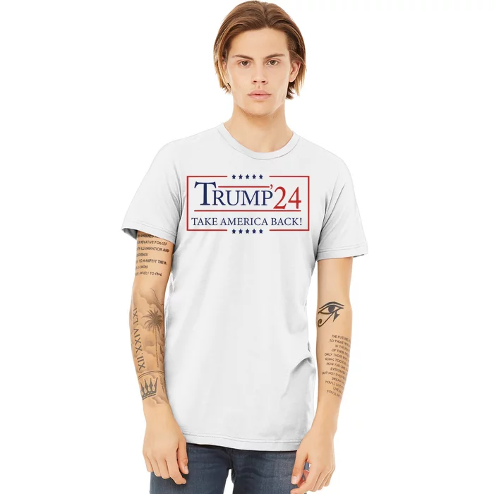 Election 2024 Trump Take America Back Premium T-Shirt