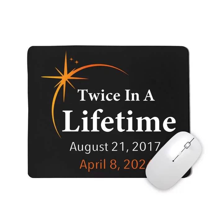 Eclipse 2024 Twice In A Lifetime Solar Eclipse Mousepad