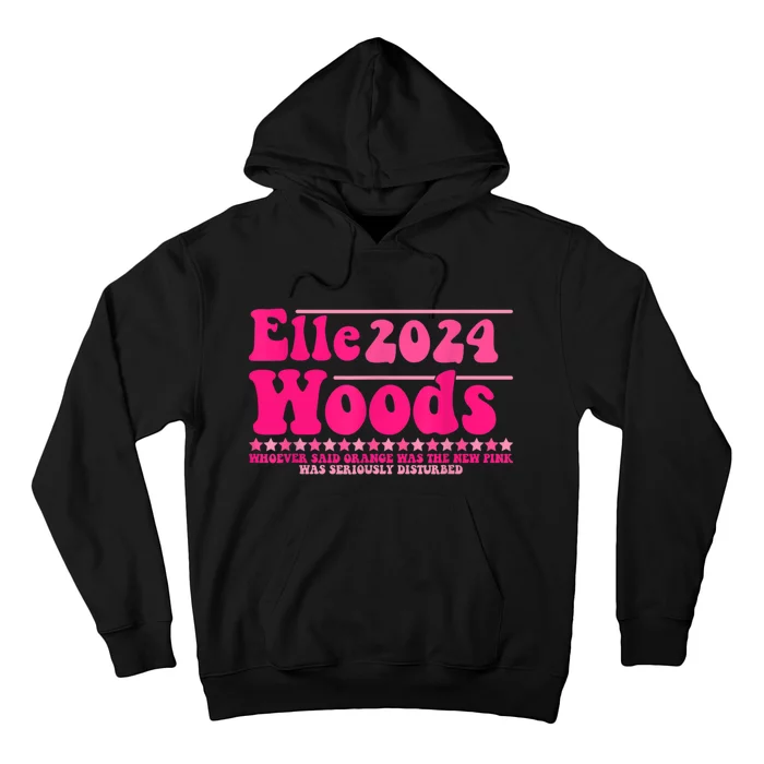 Elle 2024 Woods Funny Pink Hoodie