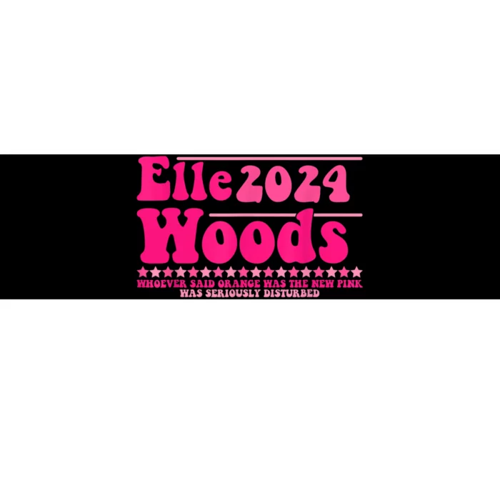 Elle 2024 Woods Funny Pink Bumper Sticker