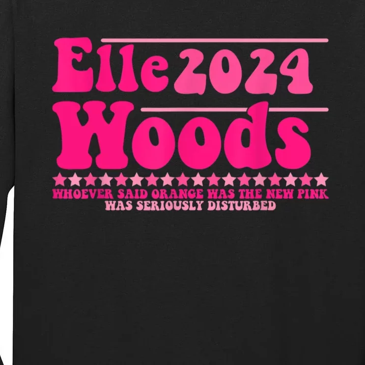 Elle 2024 Woods Funny Pink Tall Long Sleeve T-Shirt