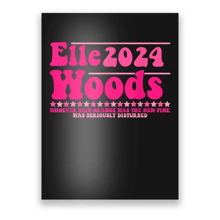 Elle 2024 Woods Funny Pink Poster