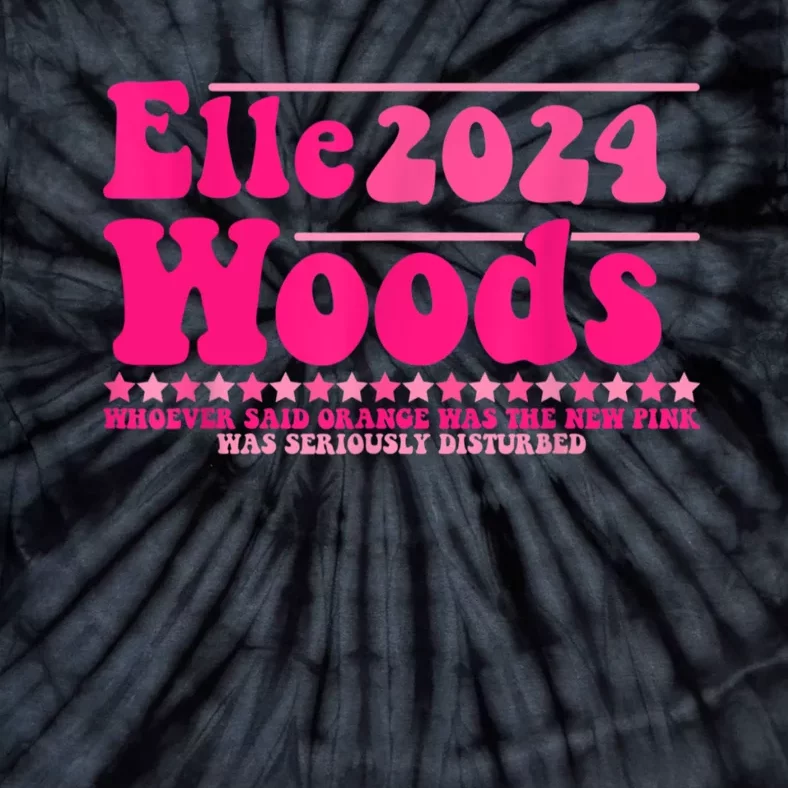 Elle 2024 Woods Funny Pink Tie-Dye T-Shirt