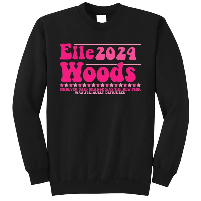 Elle 2024 Woods Funny Pink Text Apparel Sweatshirt