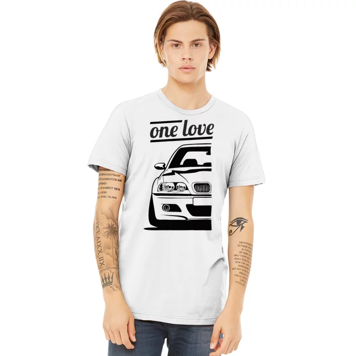 E46 3 Series One Love One Life Premium T-Shirt