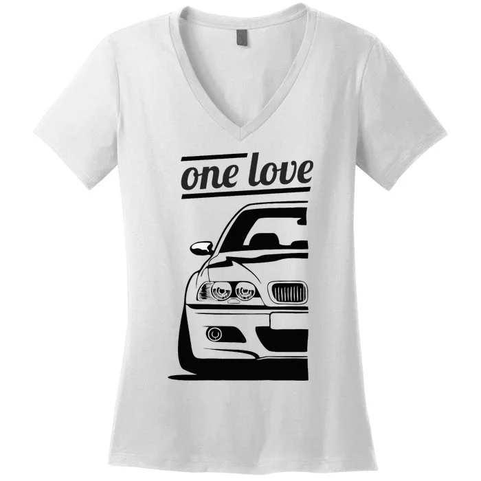 E46 3 Series One Love One Life Women's V-Neck T-Shirt