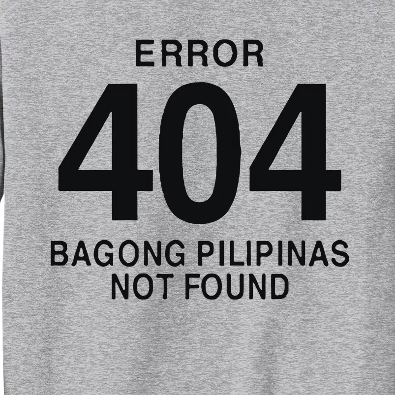 Error 404 Bagong Pilipinas Not Found Attractive Tall Sweatshirt