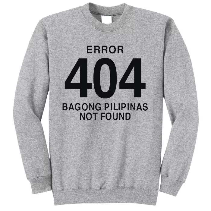 Error 404 Bagong Pilipinas Not Found Attractive Tall Sweatshirt