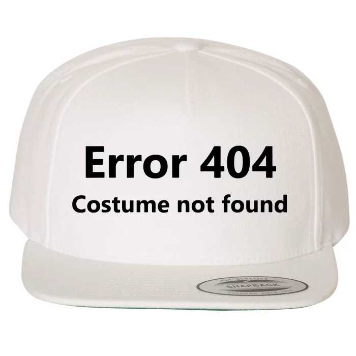 Error 404 Costume Not Found Funny Lazy Halloween Wool Snapback Cap