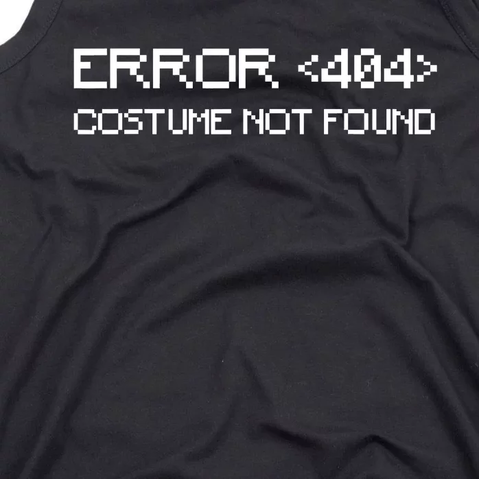 Error 404 Costume Not Found Funny Halloween Tank Top