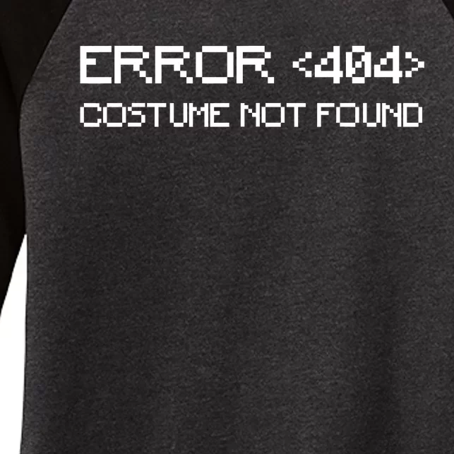 Error 404 Costume Not Found Funny Halloween Women's Tri-Blend 3/4-Sleeve Raglan Shirt