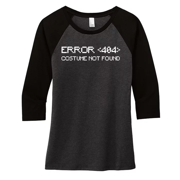 Error 404 Costume Not Found Funny Halloween Women's Tri-Blend 3/4-Sleeve Raglan Shirt