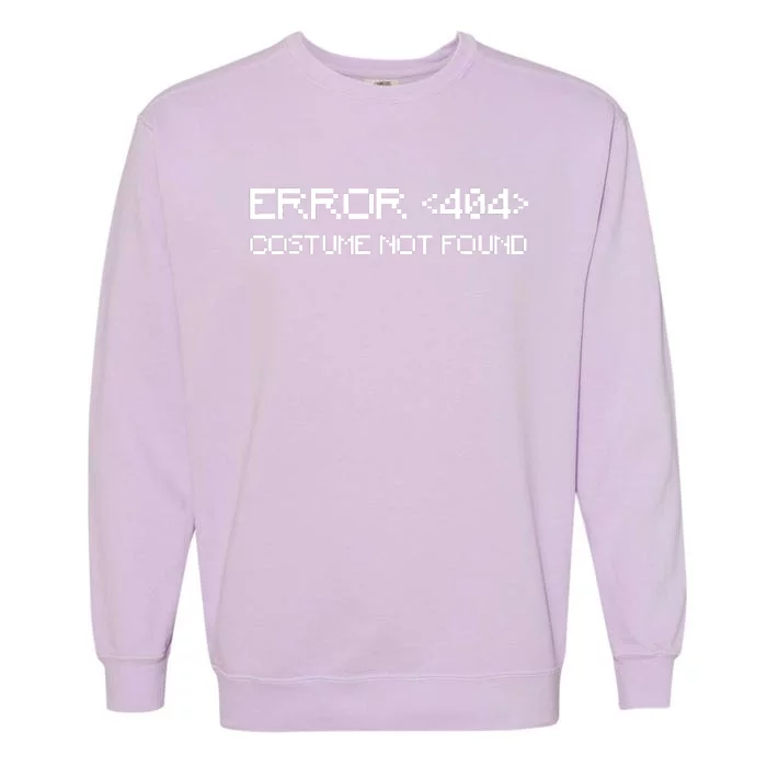 Error 404 Costume Not Found Funny Halloween Garment-Dyed Sweatshirt