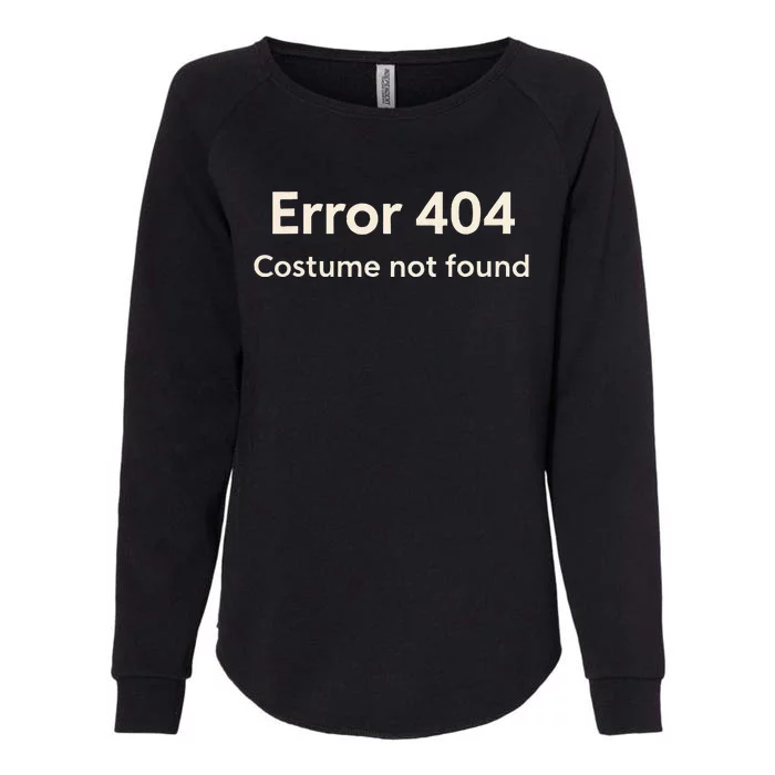 Error 404 Costume Not Found Womens California Wash Sweatshirt