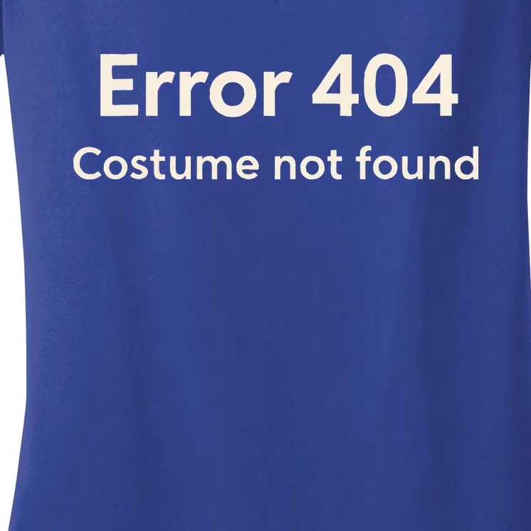 Error 404 Costume Not Found Women's V-Neck T-Shirt