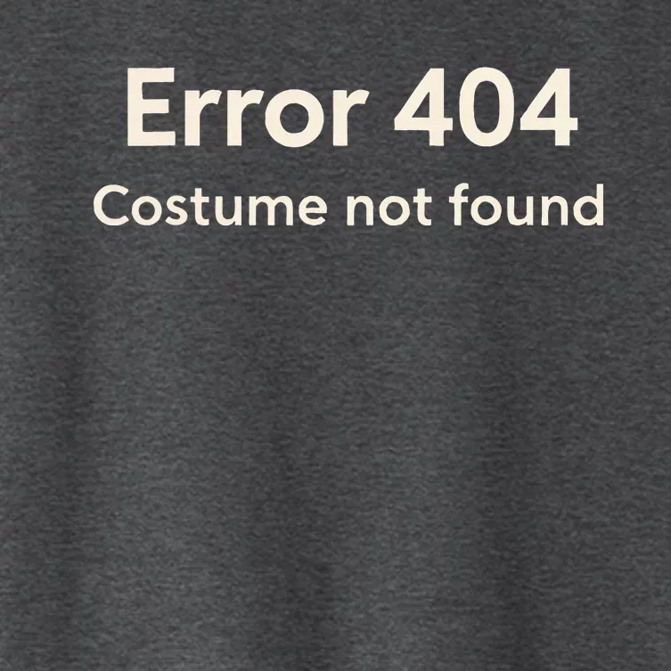 Error 404 Costume Not Found Women's Crop Top Tee