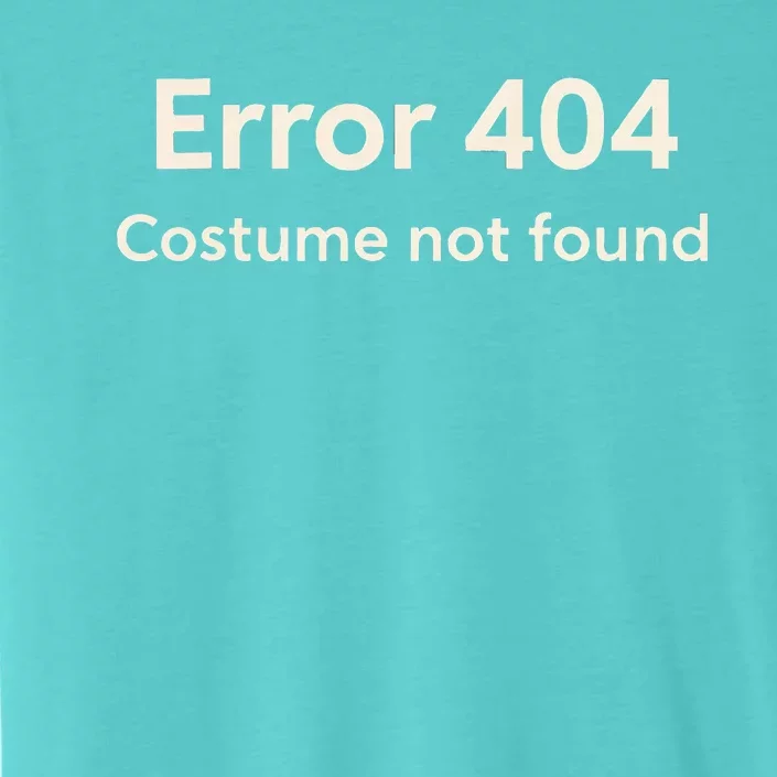 Error 404 Costume Not Found ChromaSoft Performance T-Shirt