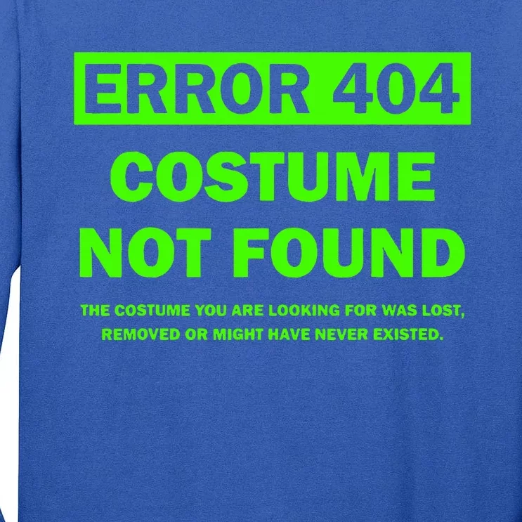 Error 404 Costume Not Found Halloween Matching Tall Long Sleeve T-Shirt