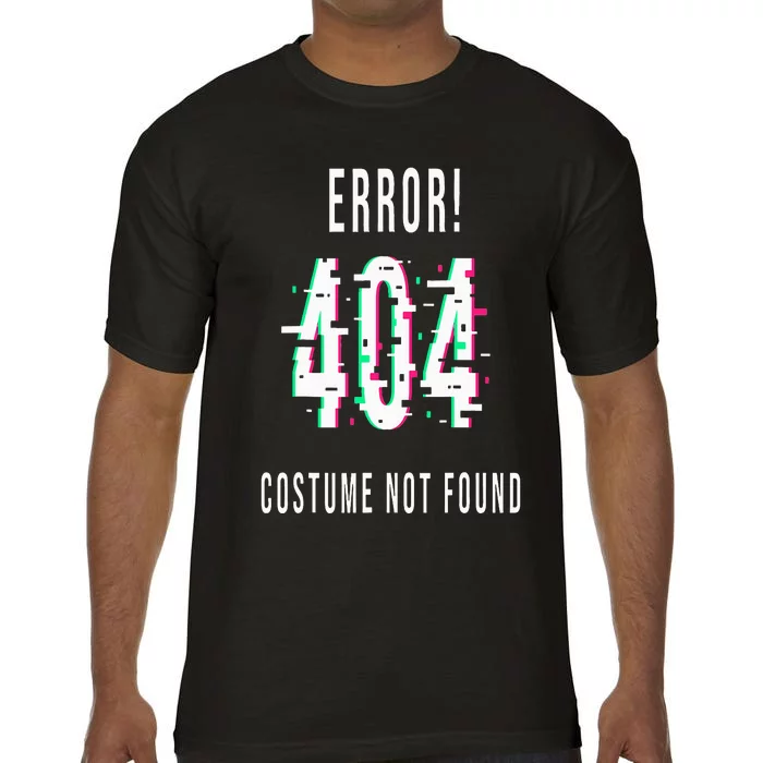 Error 404 Costume Not Found Funny Lazy Halloween Comfort Colors T-Shirt