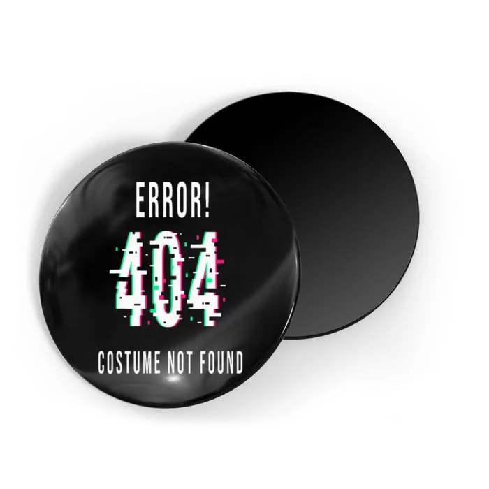 Error 404 Costume Not Found Funny Lazy Halloween Magnet