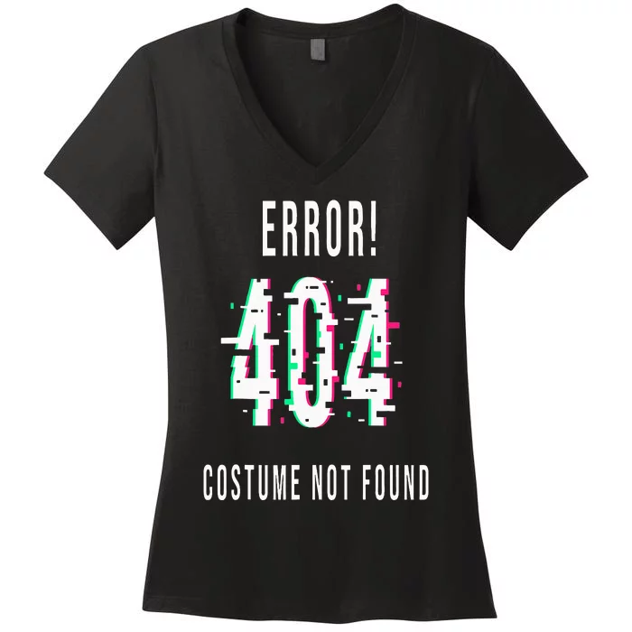 Error 404 Costume Not Found Funny Lazy Halloween Women's V-Neck T-Shirt