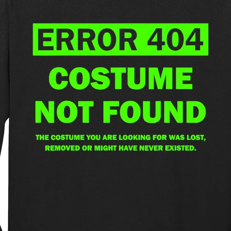 Error 404 Costume Not Found Halloween Matching Long Sleeve Shirt