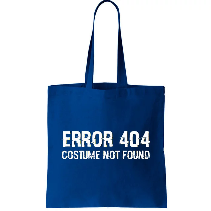 Error 404 Costume Not Found Funny Lazy Halloween Tote Bag