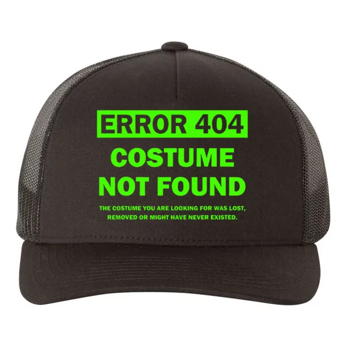 Error 404 Costume Not Found Halloween Matching Yupoong Adult 5-Panel Trucker Hat