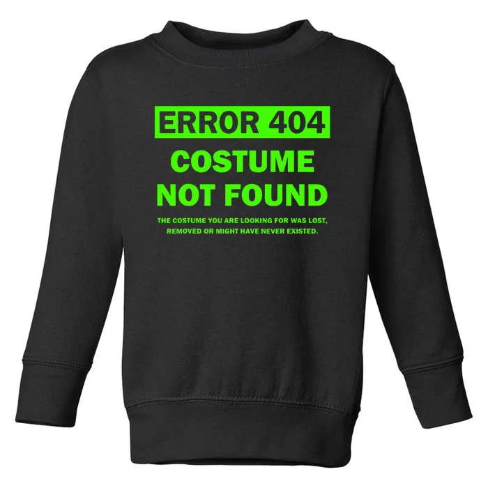 Error 404 Costume Not Found Halloween Matching Toddler Sweatshirt