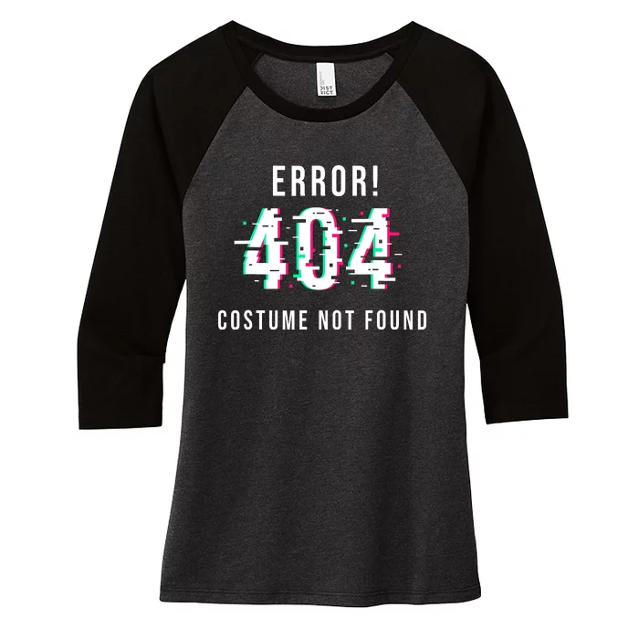 Error 404 Costume Not Found Funny Lazy Halloween Women's Tri-Blend 3/4-Sleeve Raglan Shirt