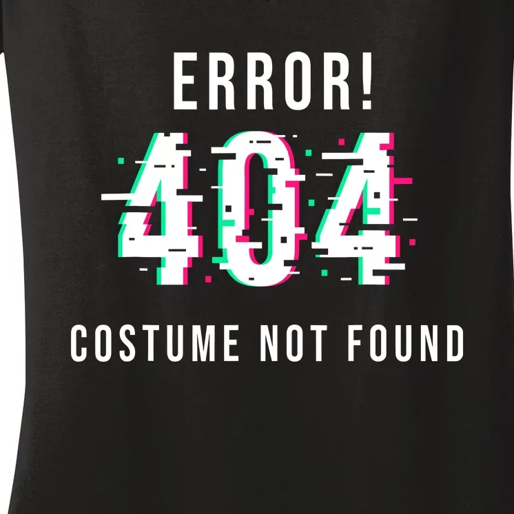 Error 404 Costume Not Found Funny Lazy Halloween Women's V-Neck T-Shirt