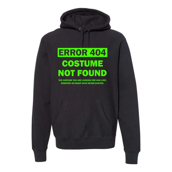 Error 404 Costume Not Found Halloween Matching Premium Hoodie