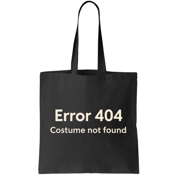 Error 404 Costume Not Found Tote Bag