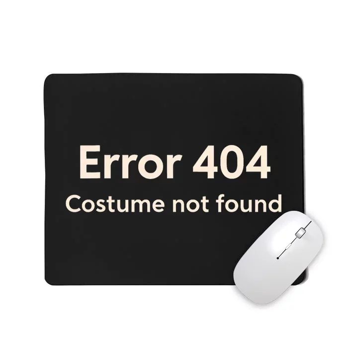 Error 404 Costume Not Found Mousepad