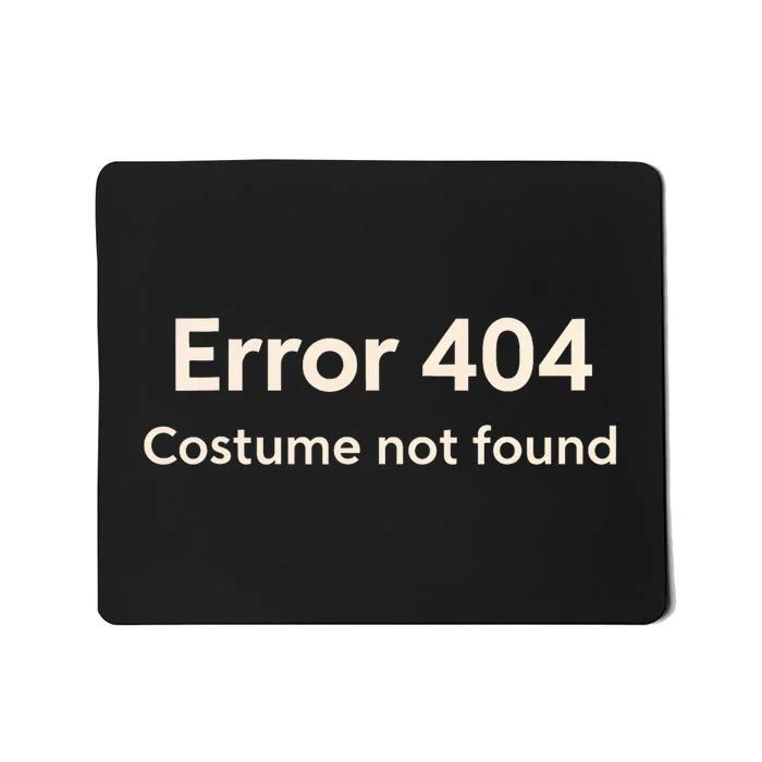 Error 404 Costume Not Found Mousepad