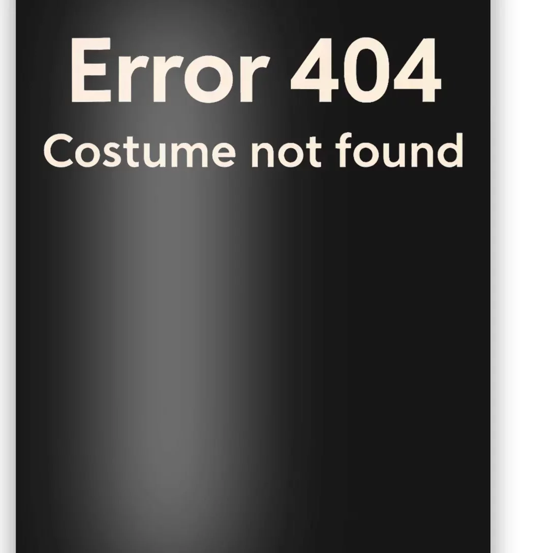 Error 404 Costume Not Found Poster