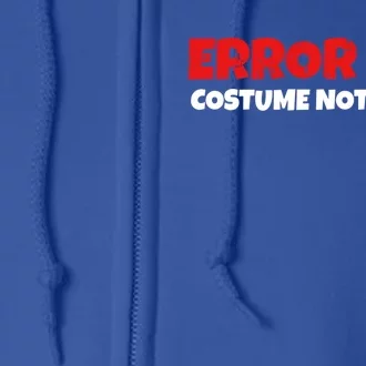 Error 404 Costume Not Found Nerds Halloween Costume Gift Full Zip Hoodie