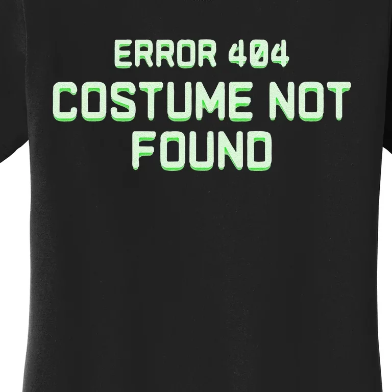 Error 404 Costume Funny Lazy Halloween Women's T-Shirt