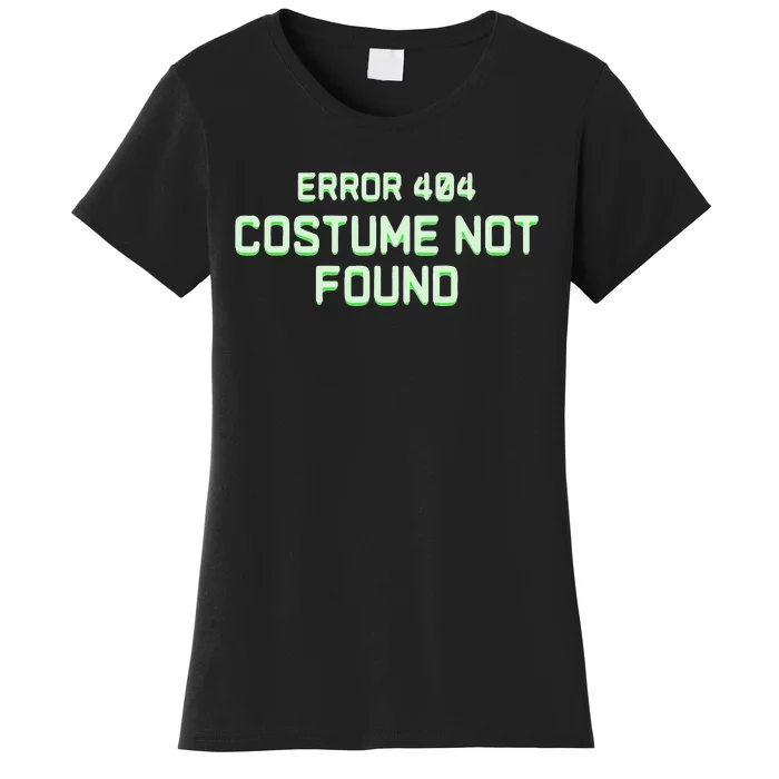 Error 404 Costume Funny Lazy Halloween Women's T-Shirt