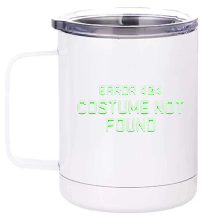 Error 404 Costume Funny Lazy Halloween Front & Back 12oz Stainless Steel Tumbler Cup