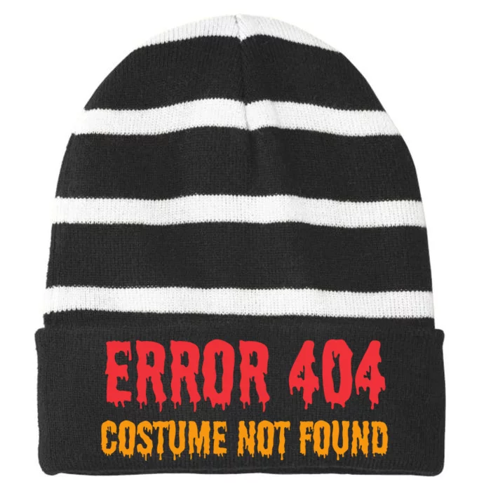 Error 404 Costume Not Found Funny Lazy Halloween Striped Beanie with Solid Band