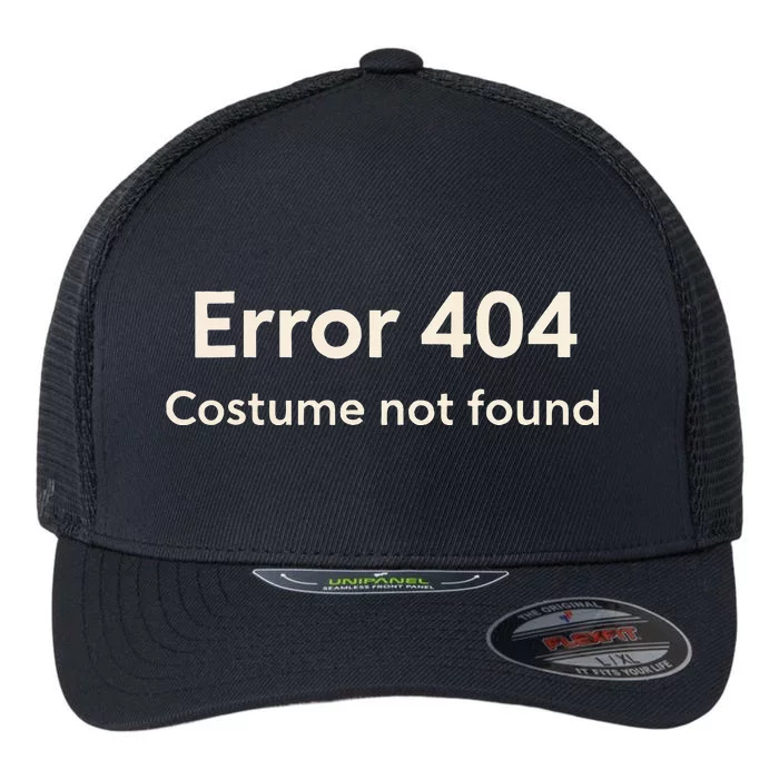 Error 404 Costume Not Found Flexfit Unipanel Trucker Cap