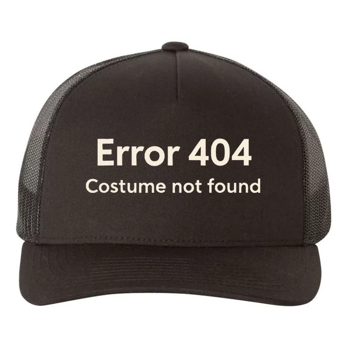 Error 404 Costume Not Found Yupoong Adult 5-Panel Trucker Hat