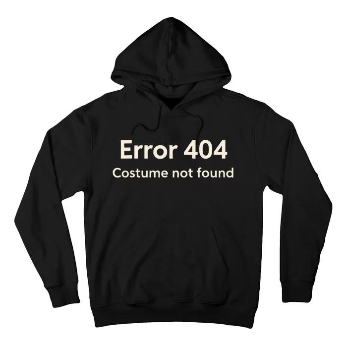 Error 404 Costume Not Found Hoodie