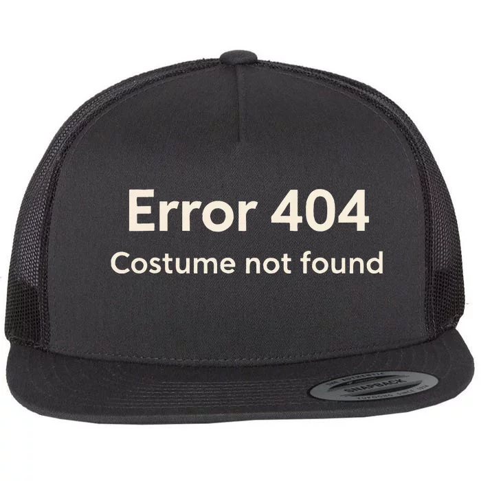 Error 404 Costume Not Found Flat Bill Trucker Hat