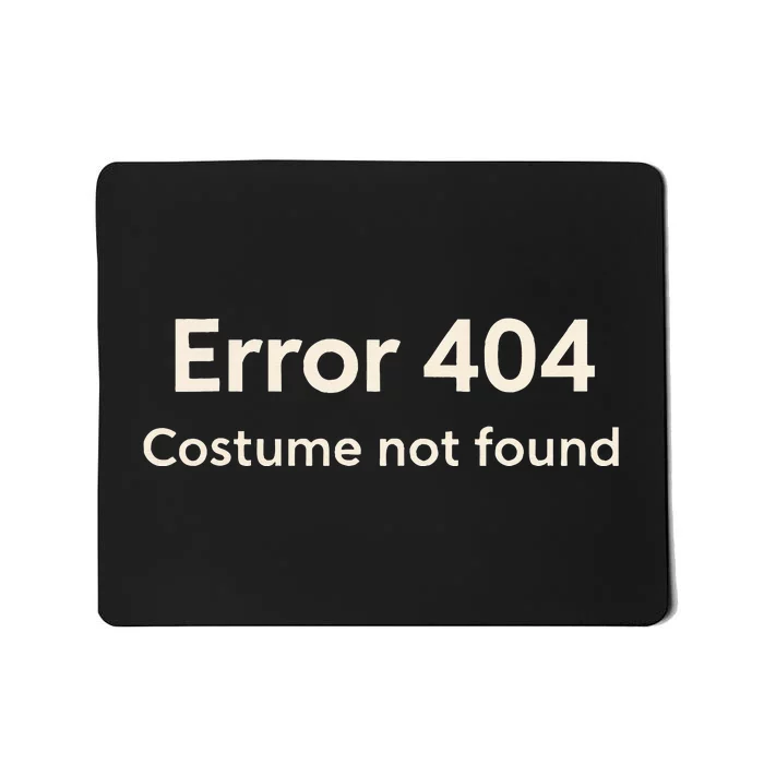 Error 404 Costume Not Found Mousepad