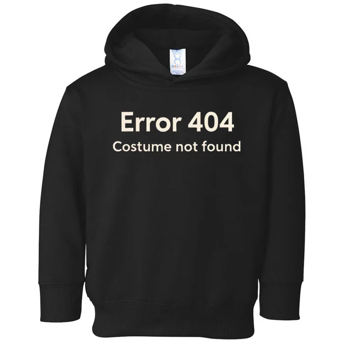 Error 404 Costume Not Found Toddler Hoodie