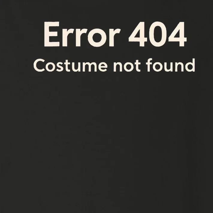 Error 404 Costume Not Found Toddler Long Sleeve Shirt